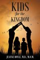 Kids for the Kingdom, Doyle M.D.  M.O.M. Jeanne