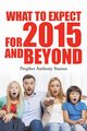 What to Expect for 2015 and Beyond, Starnes Anthony