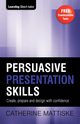 Persuasive Presentation Skills, Mattiske Catherine
