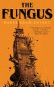 The Fungus, Knight Harry Adam
