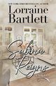 Sabina Reigns, Bartlett Lorraine