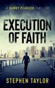 Execution of Faith, Taylor Stephen