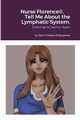 Nurse Florence?, Tell Me About the Lymphatic System., Dow Michael