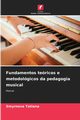 Fundamentos tericos e metodolgicos da pedagogia musical, Tatiana Smyrnova