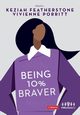Being 10% Braver, 