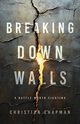 Breaking Down Walls, Chapman Christian