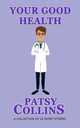 Your Good Health, Collins Patsy