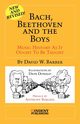 Bach, Beethoven and the Boys, Barber David W.