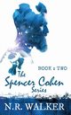 Spencer Cohen, Book Two, Walker N.R.