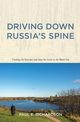 Driving Down Russia's Spine, Richardson Paul E.