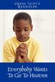 Everybody Wants To Go To Heaven, Randolph Craig Scott