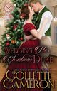 Wedding Her Christmas Duke, Cameron Collette