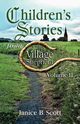 Children's Stories from the Village Shepherd, Volume II, Scott Janice B