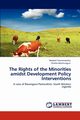 The Rights of the Minorities amidst Development Policy Interventions, Twinamatsiko Medard
