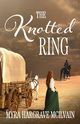 The Knotted Ring, Hargrave McIlvain Myra