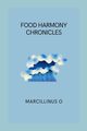 Food Harmony Chronicles, O Marcillinus