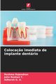 Coloca?o imediata de implante dentrio, Rajendran Reshma