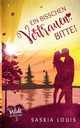 Ein bisschen Vertrauen, bitte! (Verliebt in Eden Bay 2) (Chick-Lit;Liebesroman), Louis Saskia