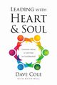 Leading with Heart and Soul, Cole Dave