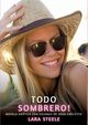 Todo Sombrero!, Steele Lara