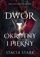 Dwr okrutny i pikny, Stark Stacia