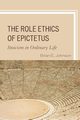 The Role Ethics of Epictetus, Johnson Brian E.