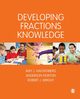 Developing Fractions Knowledge, Hackenberg Amy J.