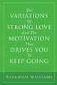 The Variations of Strong Love and the Motivation That Drives You to Keep Going, Williams Raekwon