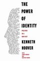 The Power of Identity, Hoover Kenneth R.