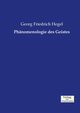 Phnomenologie des Geistes, Hegel Georg Friedrich