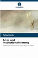 Alter und Institutionalisierung, Baldin Talita