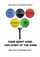 Fair geht vor! Und Spirit of the game, Bierstedt Rainald