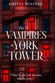 The Vampires of York Tower, McKenzie Kirsten