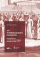 An Interreligious Dialogue: Portrayal of Jews in Dutch French-Language Periodicals (1680-1715), Green Michal