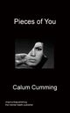 Pieces Of You, Cumming Calum