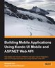 Building Mobile Applications Using Kendo Ui Mobile and ASP.Net Web API, Nair Nishanth