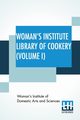 Woman's Institute Library Of Cookery (Volume I), Woman'S Institute Of Domestic Arts And S
