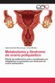 Metabolismo y Sndrome de ovario poliquisitico, Meza Zerpa Isabel Antonieta