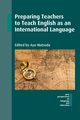 Preparing Teachers to Teach English as an International Language, 