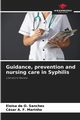Guidance, prevention and nursing care in Syphilis, de O. Sanches Eloisa