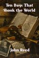 Ten Days That Shook the World, Reed John
