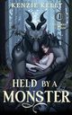 Held by a Monster, Kelly Kenzie