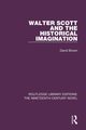 Walter Scott and the Historical Imagination, Brown David