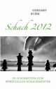 Schach 2012, Kubik Gerhard