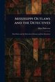 Mississippi Outlaws and the Detectives, Pinkerton Allan