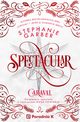 Spectacular, Garber Stephanie