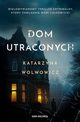 Dom utraconych, Wolwowicz Katarzyna