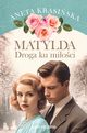 Matylda. Droga ku mioci, Krasiska Aneta