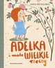 Adelka i mae WIELKIE rzeczy, Bichalska Anna