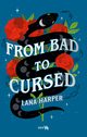 From Bad to Cursed, Harper Lana